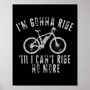 Póster Ciclista de montaña en bicicleta Voy a andar hasta