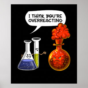 Póster Ciencia de la Química, estás exagerando el Chiste 