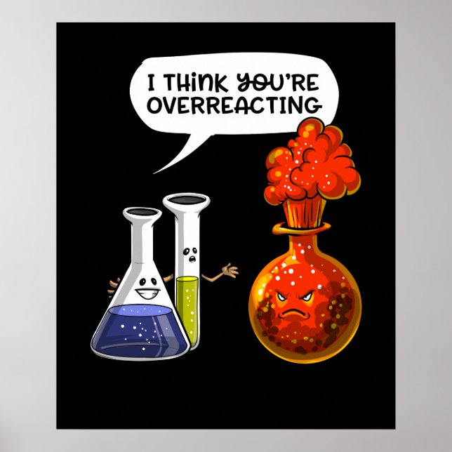 Póster Ciencia de la Química, estás exagerando el Chiste  (Frente)