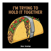 Cinta divertida de taco "Estoy tratando de mantene