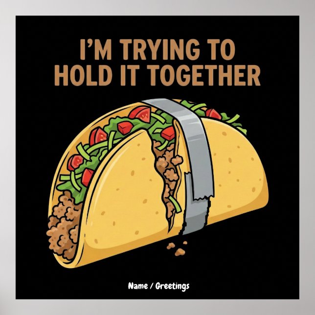 Póster Cinta divertida de taco "Estoy tratando de mantene (Frente)