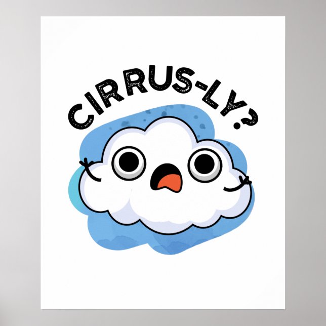 Póster Cirrusly Funny Weather Cirrus Cloud Pun (Frente)