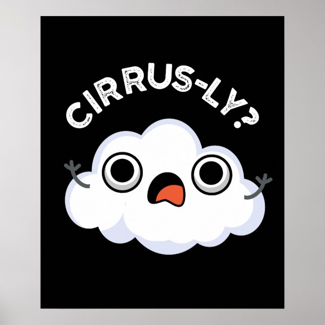 Póster Cirrusly Funny Weather Cirrus Cloud Pun Dark BG (Frente)