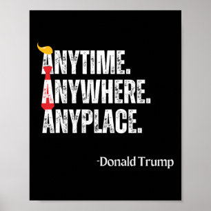 Póster Cita de Donald Trump 2024 en cualquier lugar
