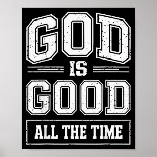 Póster Cita de fe cristiana Dios es bueno todo el tiempo 