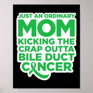 Póster Cita De Fun Bile Duct Cancer Para Mamá 1