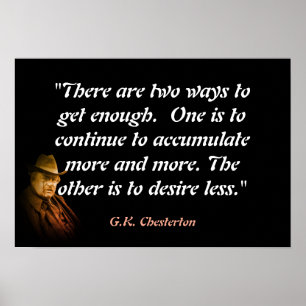 Póster Cita de G.K. Chesterton sobre obtener suficiente