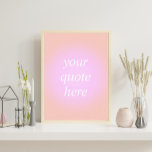 Póster Cita de Personalizado de degradado<br><div class="desc">Poster de comillas de Personalizado de degradado. Personaliza esta impresión estética a color con tu cita motivadora favorita,  dicho inspirador o texto propio</div>