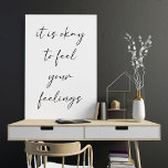 Póster Cita de positividad ascendente inspiradora en blan<br><div class="desc">Está bien sentir tus sentimientos - Inspiradora cita ascendente positiva en Poster blanco</div>