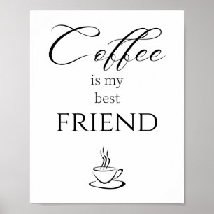 Póster Cita de que el café es mi mejor amigo 