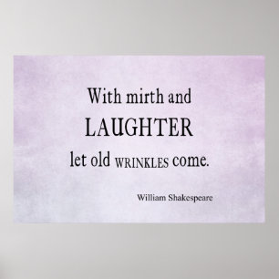 Póster Cita de Shakespeare de Mirth y Laughter Old Wrinkl