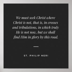 Póster Cita de St Philip Neri - Busca a Cristo en cruces