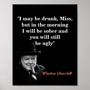 Póster Cita de Winston Churchill sobre estar borracho y f