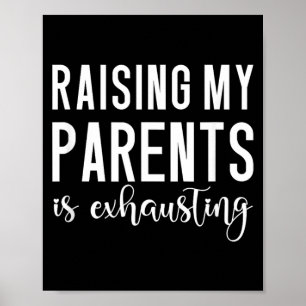 Póster Cita Divertida Criando a Mis Padres Humor Sarcásti