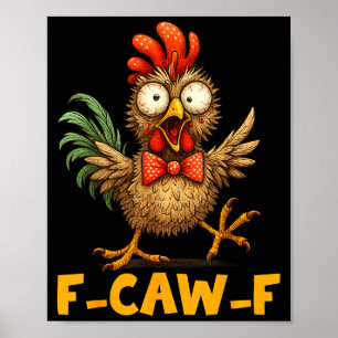 Póster Cita divertida de humor de pollo F-caw-f Gallo Mem