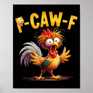 Póster Cita Divertida de Humor de Pollo Gallo Meme Caw F