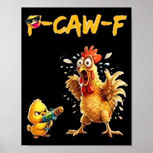 Póster Cita Divertida de Humor de Pollo Gallo Meme Caw F