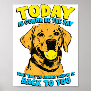 Póster Cita Divertida de Perro Hoy Va a Ser El Día Tenis