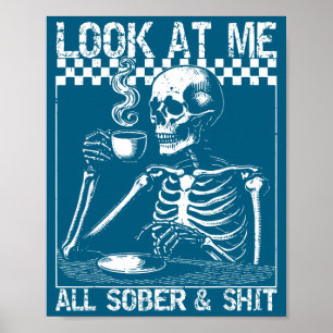 Póster Cita Divertida de Sobriedad Miradme a Mí Todo Sobr