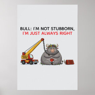 Póster Cita divertida de toro terco - Humor de siempre te