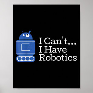 Póster Cita divertida No Puedo Tener Robot Gracioso Robót