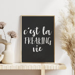 Póster Cita francesa divertida en blanco y negro<br><div class="desc">Un giro humorístico en el dicho francés por disfrutar y aceptar la vida como es - c'est la freaking vie - con una estética de boho minimalista en blanco y negro moderno.</div>