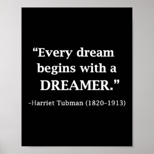 Póster Cita inspiradora de Harriet Tubman Cada sueño