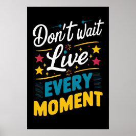 Póster Cita Inspiradora de motivación en vivo cada moment
