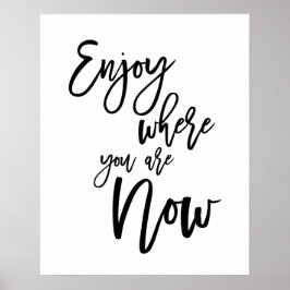 Póster Cita Inspiradora Disfruta Donde Estás Ahora