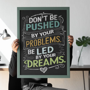Póster Cita inspiradora: No seas presionado por tu