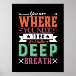 Póster Cita inspiradora que estás donde debes estar