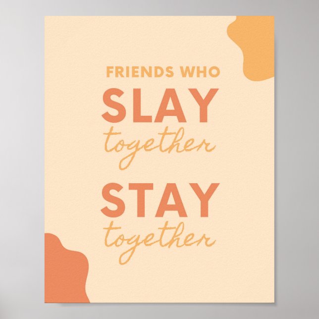 Póster Cita Inspiradora Slay Together Friendship (Frente)