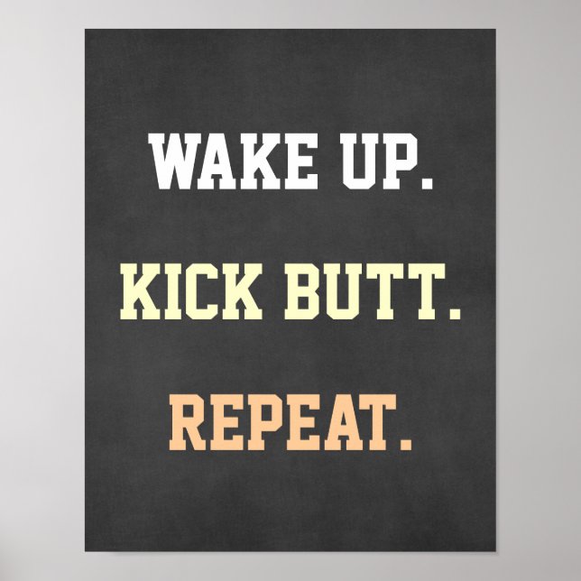 Póster Cita motivacional despierta. Kick Butt. Repite. (Frente)