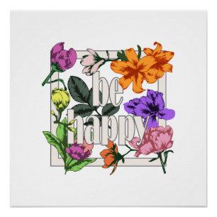 Póster Cita positiva Be Happy y flores de jardín