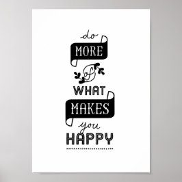 Póster Cita poster Haz más de lo que te hace feliz