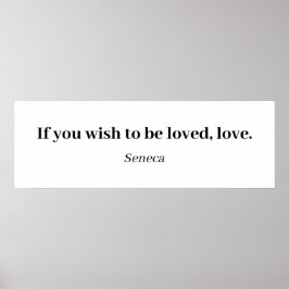 Póster Cita Seneca - Si Quieres Ser Amado, Amar