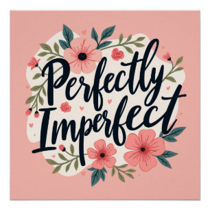 Póster Cita tipográfica floral perfectamente imperfecta