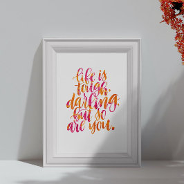 Póster Citas inspiradoras: La vida es dura, querida