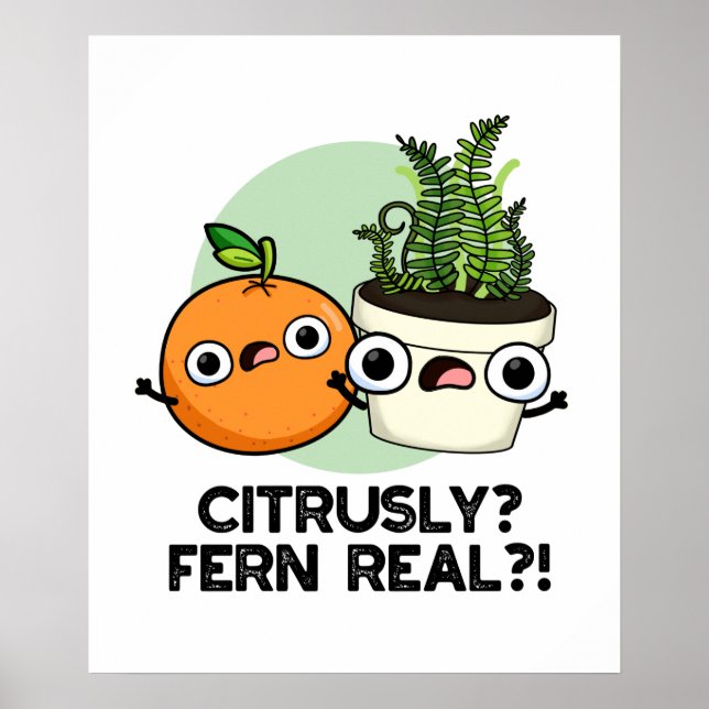 Póster Citruss Fern Real Funny Citrus Plant Pun (Frente)
