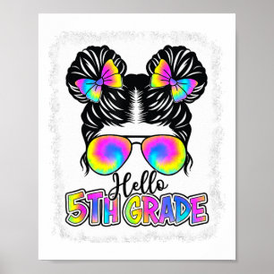 Póster Ck To School Hello 5 Grado Cute Messy Bun Tie Dy