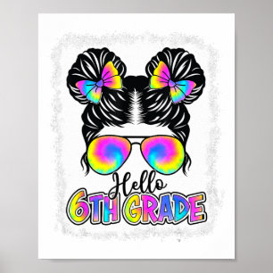 Póster Ck To School Hello 6º Grado Cute Messy Bun Tie Dy