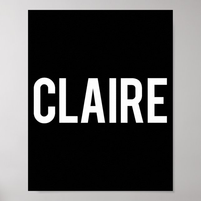 Póster Claire - Cool New Funny Name Fan Gift Tee  (Frente)