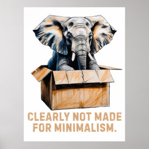 Póster Claramente no hecho para el minimalismo - Elefante