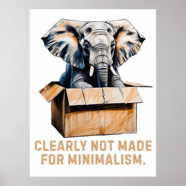 Póster Claramente no hecho para el minimalismo - Elefante (Frente)
