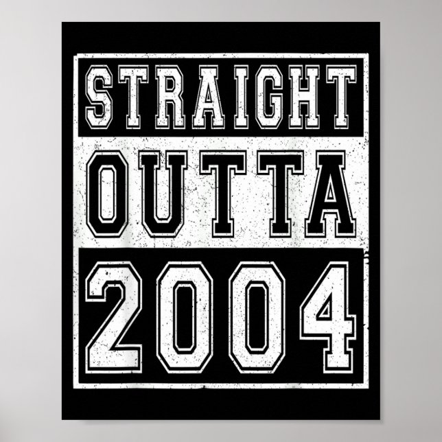 Póster Clásico Straight Outta 2004 Nacimiento del Año de  (Frente)