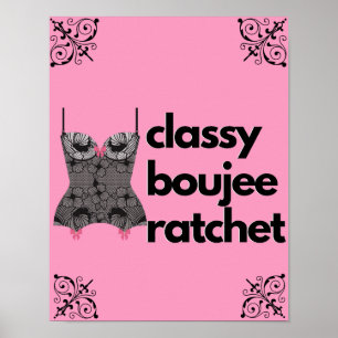Póster Classy Boujee Ratchet   Lingerie rosa y negra