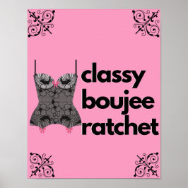 Póster Classy Boujee Ratchet | Ropa interior rosa y negra