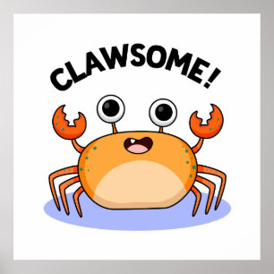 Póster Clawsome Funny Awesome Crab Pun