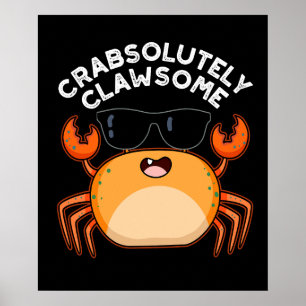 Póster Clawsome Funny Crab Pun Dark BG