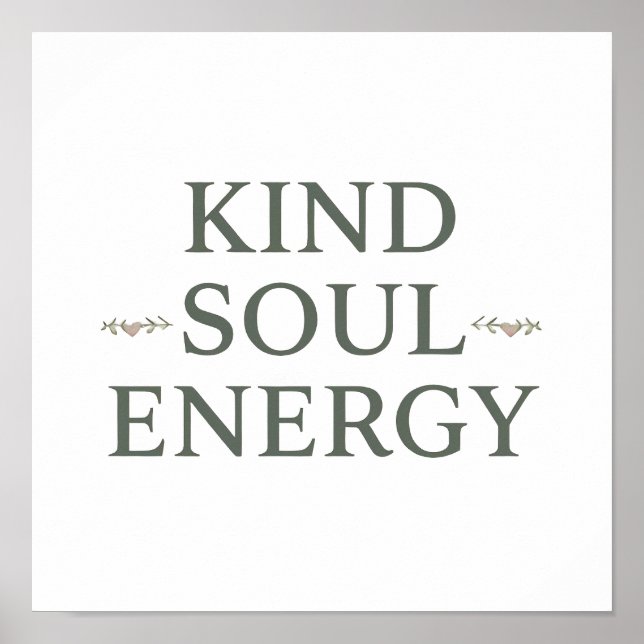 Póster Clean and Simple "Kind Soul Energy" (Frente)